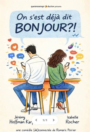 On s'est déjà dit bonjour ?!