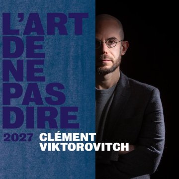 Clément Viktorovitch dans L'art de ne pas dire 2027