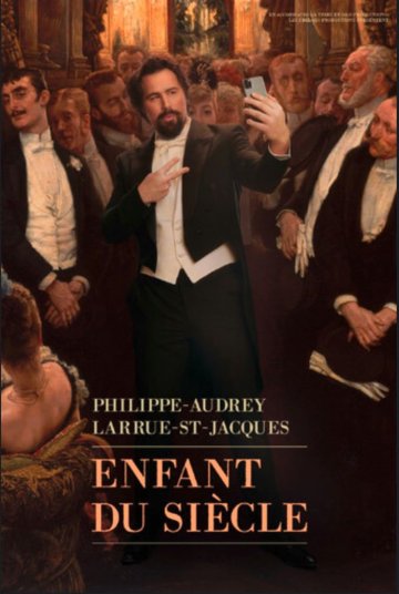 Philippe-Audrey Larrue-St-Jacques dans Enfant du siècle