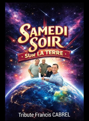 Samedi soir sur la terre : Hommage à Francis Cabrel