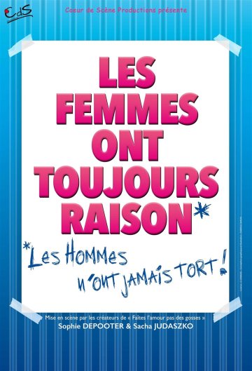 Les femmes ont toujours raison, les hommes n'ont jamais tort !