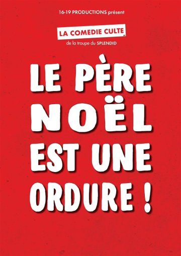Le Père Noel est une ordure