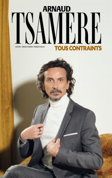 Arnaud Tsamere dans Tous contraints
