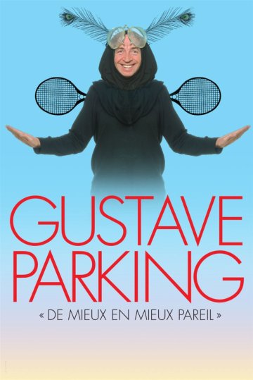 Gustave Parking dans De mieux en mieux pareil