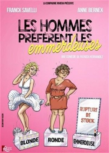Les hommes préfèrent les emmerdeuses