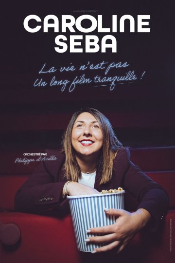 Caroline Seba dans La vie n'est pas un long film tranquille !