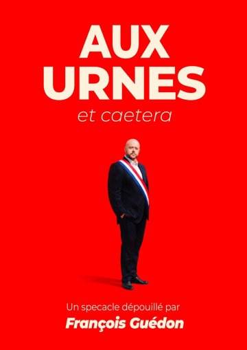 François Guédon dans Aux urnes et caetera