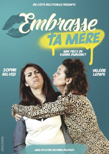Embrasse ta mère