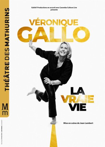 Véronique Gallo dans La vraie vie