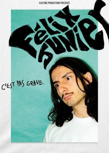Félix Junier dans C'est pas grave