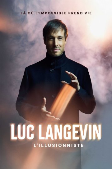 Luc Langevin : L'illusionniste