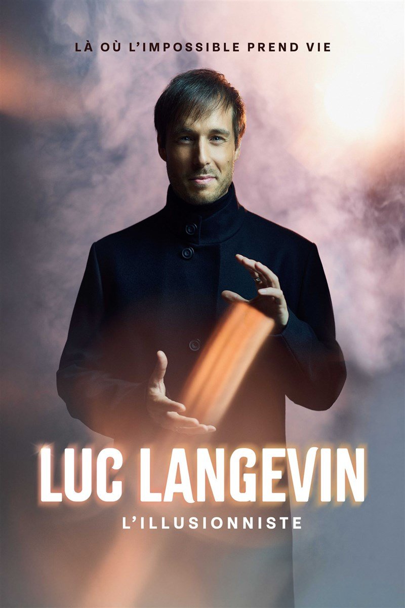 Luc Langevin L'Illusionniste : Là où l'impossible prend vie