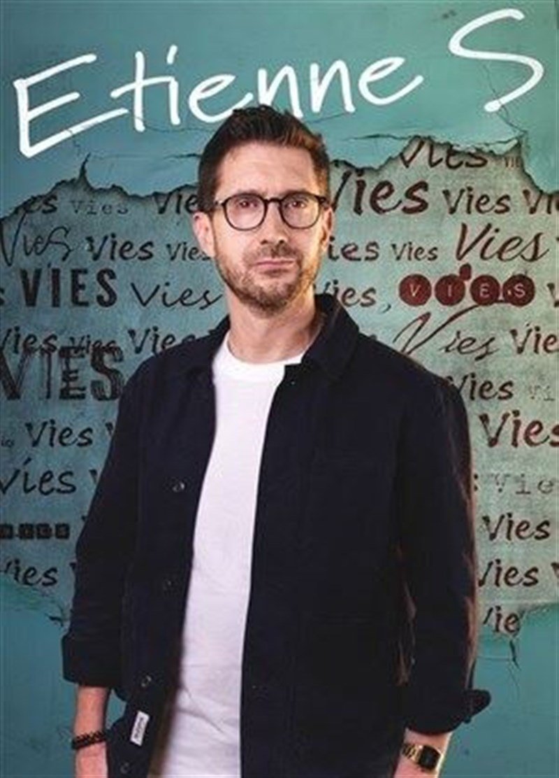 Etienne S dans Nos vies