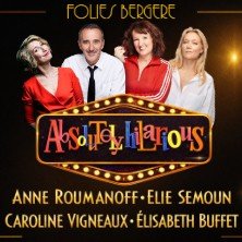 Absolutely Hilarious - Les Folies Bergères, Paris