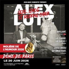 Alex Lutz - Sexe, Grog et Rocking Chair, Le Dôme de Paris