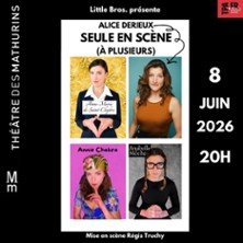Alice Derieux - Seule-en-scène (à plusieurs)