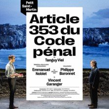 Article 353 du Code Pénal - Théâtre du Petit Saint-Martin, Paris