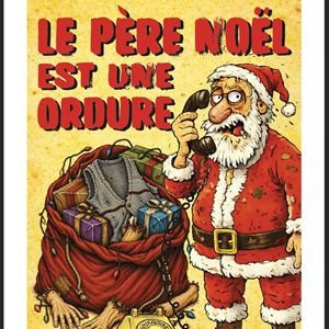 LE PERE NOEL EST UNE ORDURE