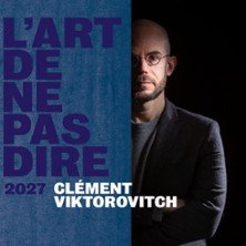 Clément Viktorovitch - L'Art de ne Pas Dire 2027 - Adidas Arena, Paris