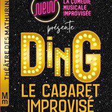 Ding, Le Cabaret Improvisé - Théâtre des Mathurins, Paris