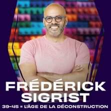 Frédérick Sigrist - 39-45 : L'Age de la Déconstruction
