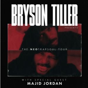 BRYSON TILLER PRESENTS THE NEO TRAPSOUL TOUR