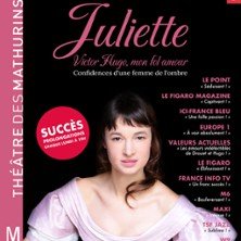 Juliette, Victor Hugo mon Fol Amour - Théâtre des Mathurins, Paris
