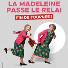 La Madeleine Passe le Relai - Tournée