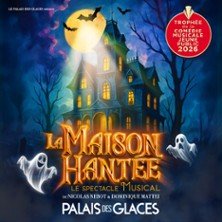 La Maison Hantée - Palais des Glaces, Paris