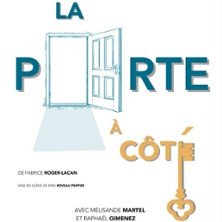 La Porte à Côté - La Comédie d'Aix, Aix-en-Provence