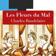 Les Fleurs du Mal, Laurette Théâtre - Paris