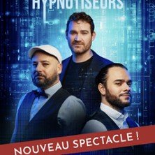 Les Hypnotiseurs - Nouveau spectacle