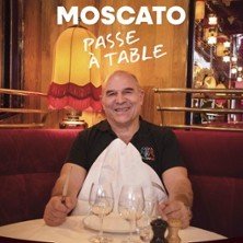 Vincent Moscato - Moscato Passe à Table - Tournée