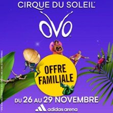 Ovo - Cirque du Soleil - Adidas Arena, Paris
