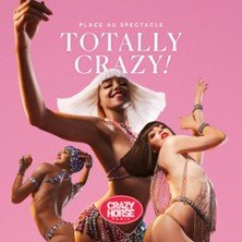 Totally Crazy - Le Spectacle du Crazy Horse