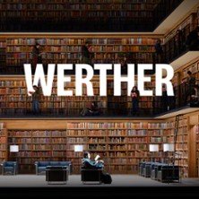 Werther - Opéra Bastille, Paris