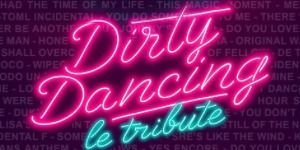Dirty Dancing le tribute