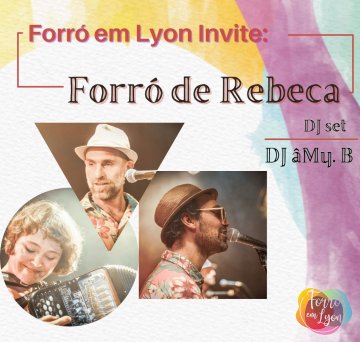 Forró Em Lyon invite Forró de Rebeca + Dj âMy B. (Forró (musique brésilienne))