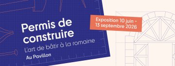 Visite guidée de l'exposition "Permis de construire. L'art de bâtir à la romaine"