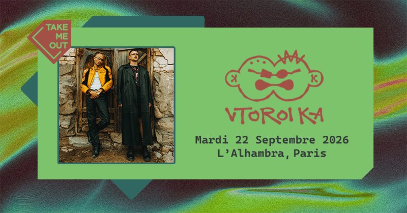 Take Me Out : Vtoroi Ka en concert à Paris !