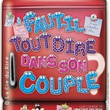 Faut-il Tout Dire dans son Couple ? - Le Théâtre de Jeanne, Nantes