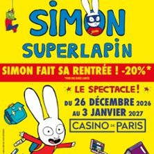 Simon Superlapin Le Spectacle - Casino de Paris