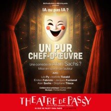 Un Pur Chef d'Oeuvre - Théâtre de Passy, Paris