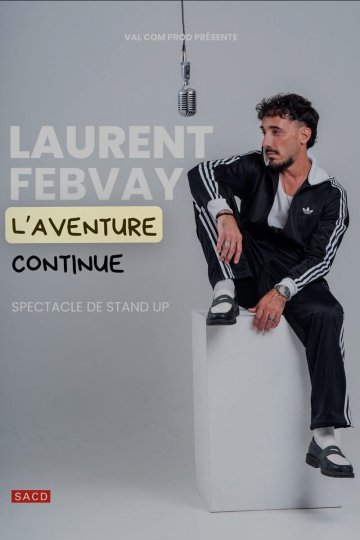 Laurent Febvay dans L'aventure continue