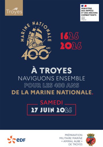 À Troyes, naviguons ensemble pour les 400 ans de la Marine nationale !