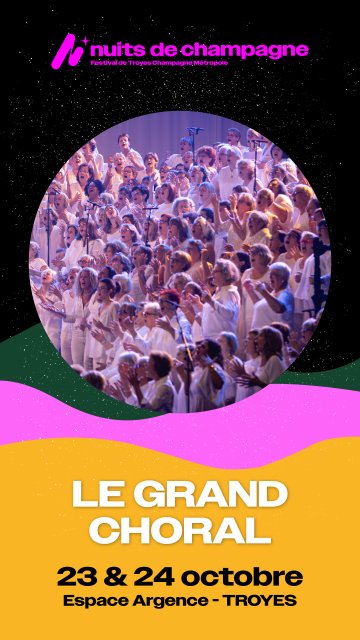 Nuits de Champagne // Le Grand Choral - Sauver l'amour