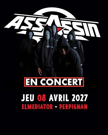 Assassin @ Perpignan (66) - El Mediator