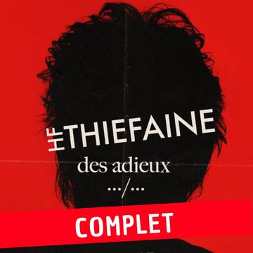 Hubert Felix Thiefaine - Des Adieux .../... - COMPLET