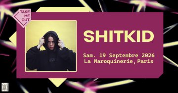 Take Me Out : ShitKid en concert à Paris !