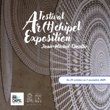Festival Ar(t}chipel, exposition de Jean-Michel Tarallo